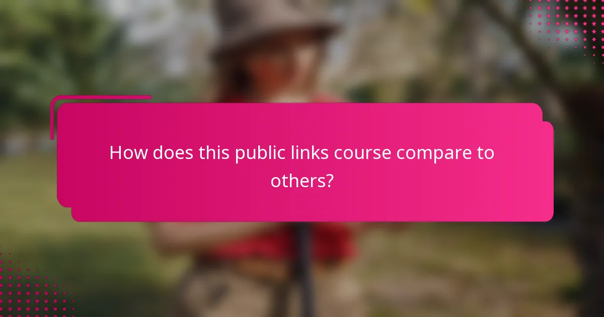 How does this public links course compare to others?